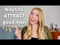 5 ways to attract highquality men  christian dating tips  heather mitchell