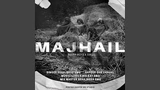 Majhail (feat. Sehajbeer SMG & GurChahal)