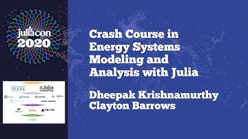 JuliaCon 2020 | Crash Course in Energy Systems Modeling & Analysis with Julia| Dheepak Krishnamurthy