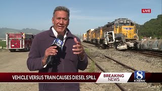 Vehicle versus train causes diesel spill in Monterey County