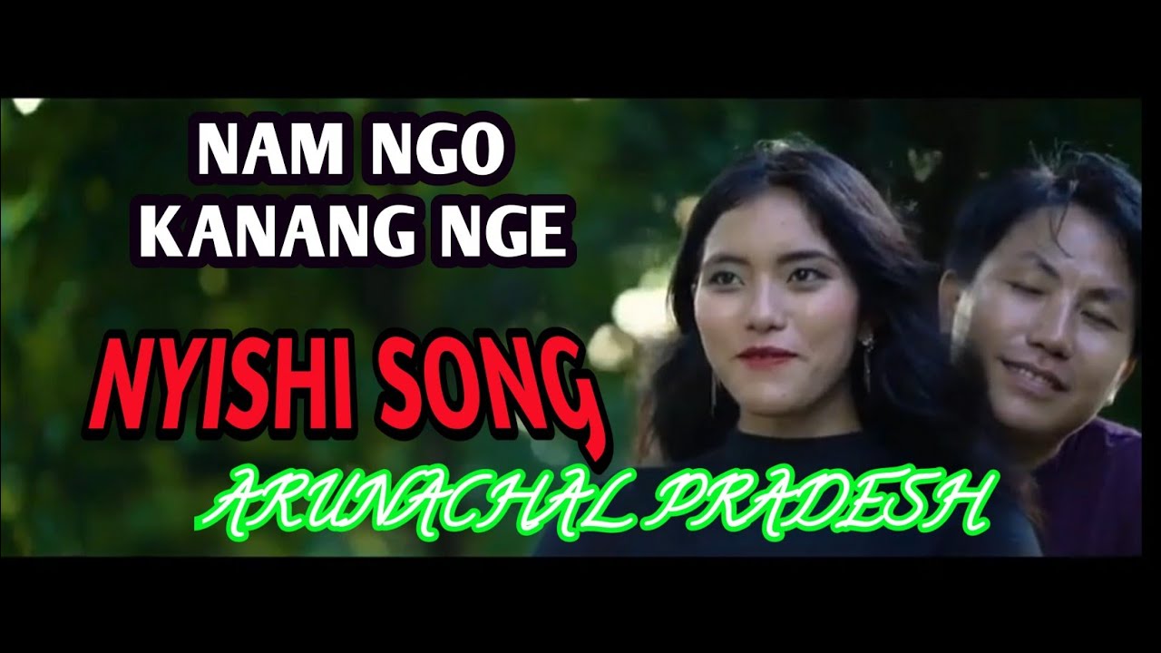 Nam ngo kanang with lyricsNyishi SongTai TugungArunachal Song