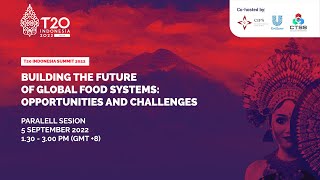 Building The Future of Global Food Systems: Opportunities and Challenges | T20 Summit