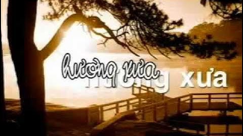 HƯƠNG XƯA