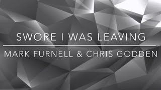 Swore I Was Leaving - Linedance - By Mark Furnell and Chris Godden