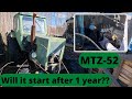 MTZ-52. Стоял 1 год. Заведётся или нет??(Will it start?)