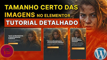 TAMANHO DAS IMAGENS: Tutorial completo para Sites WordPress e Elementor