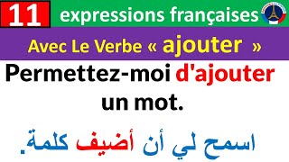 11 expressions françaises avec le verbe ajouter