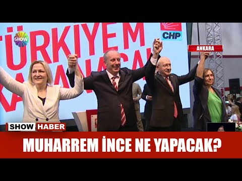 Muharrem İnce ne yapacak?