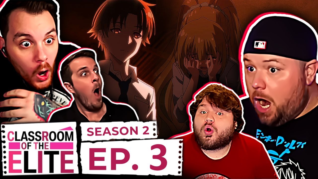 Classroom of the Elite Season 2 Episode 11 Anime Group Reaction 