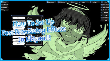 How To Set Up Post Processing Effects In VNyan!!!