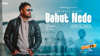 Bahut Nede | Amrinder Gill | Ammy Virk | Pari Pandher | from Annhi Dea Mazaak Ae in cinemas now