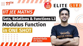 Sets, Relations and Functions L3 | Modulus Function in ONE SHOT | IIT JEE Maths by Arvind Kalia Sir