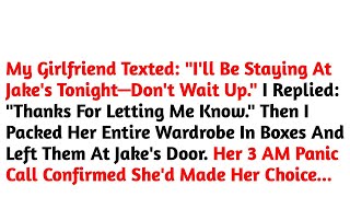 My Girlfriend Texted Ill Be Staying At Jakes Tonightdont Wait Up I Replied reddit Stories