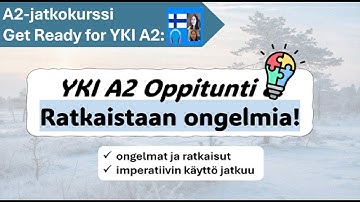 Finnish A2-jatkokurssi 8 | Ratkaistaan ongelmia! | Get ready for YKI test
