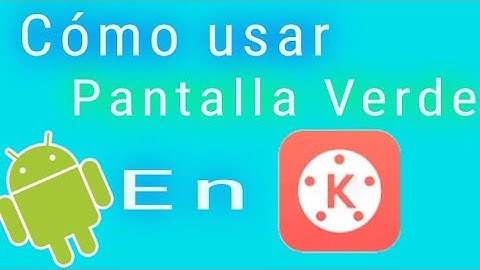 Tutorial: Como usar pantalla verde en Android