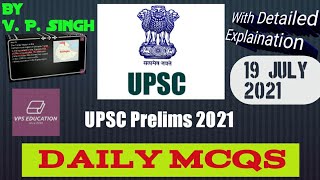 UPSC Prelims Daily MCQ । 19 July 2021 । V P Singh । ( UPSC Preparation )