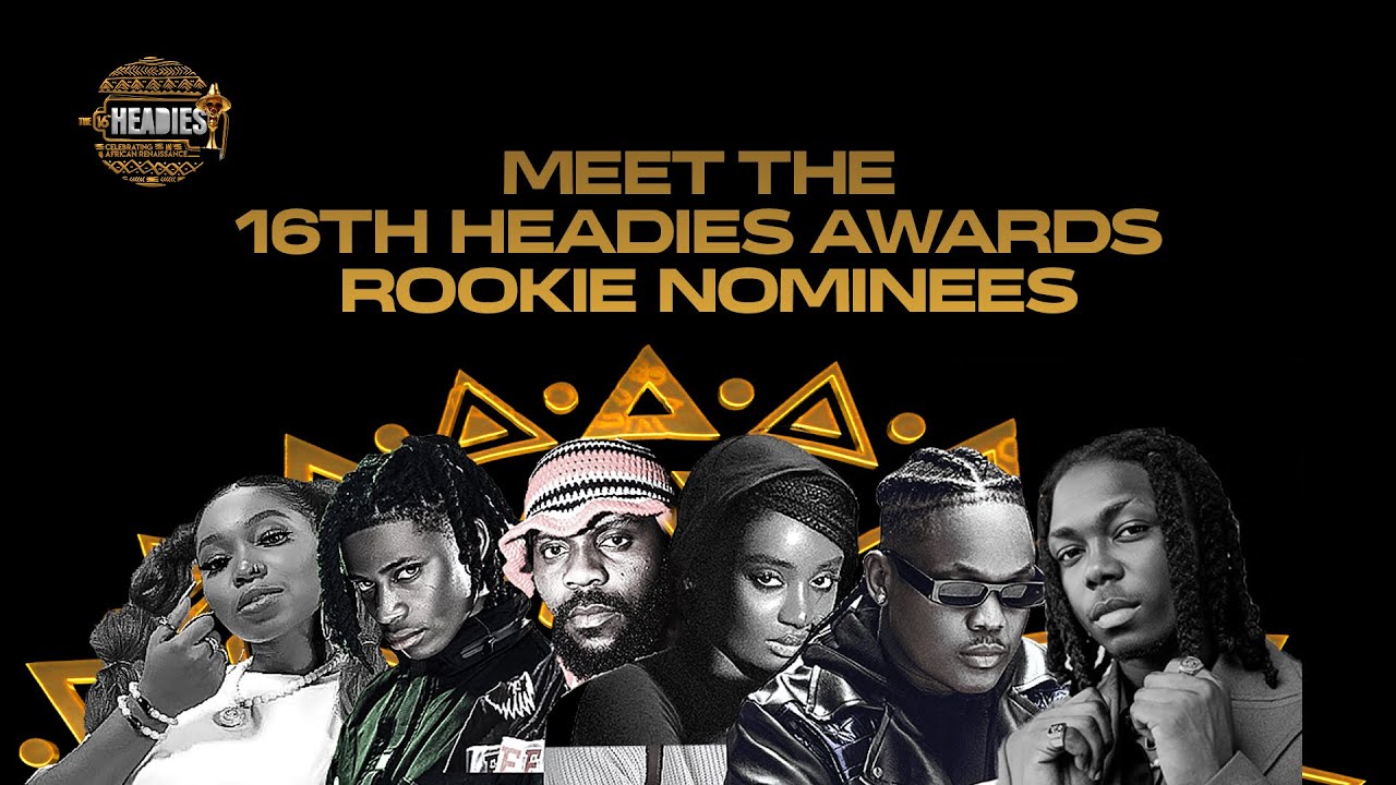 Meet The 16th Headies Awards Rookie Nominees