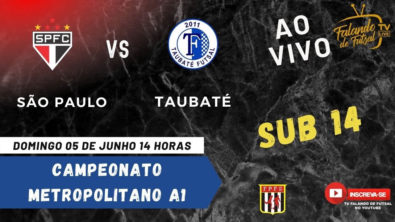 SÃO PAULO X TAUBATÉ - SUB 14 PRÉ SEMI (CAMPEONATO METROPOLITANO A1 ) TV ...