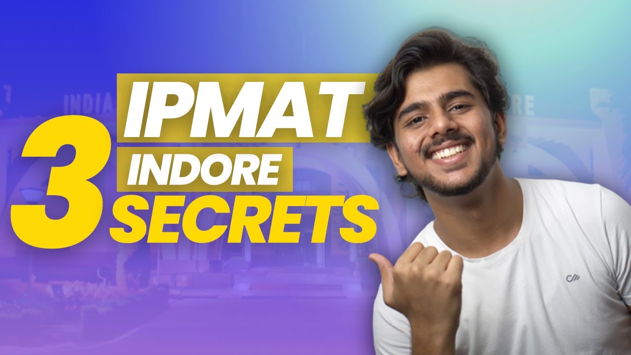 3 Secrets that will 10x your IPMAT Indore 2022 Score!