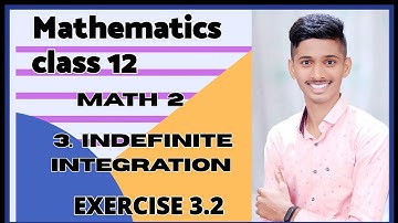 #7 Indefinite Integration [ EXERCISE 3.2 ] CLASS12TH new syllabus 2020