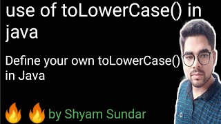 toLowerCase() method in java || define your own toLowerCase() || Shyam Sundar