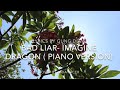 Lyrics Bad Liar- Imagine Dragons | Piano Version (Cover by Jada Facer)