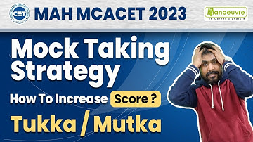 MAH MCA CET 2023 - How To Increase Mock Test Score | Mock Taking Strategy