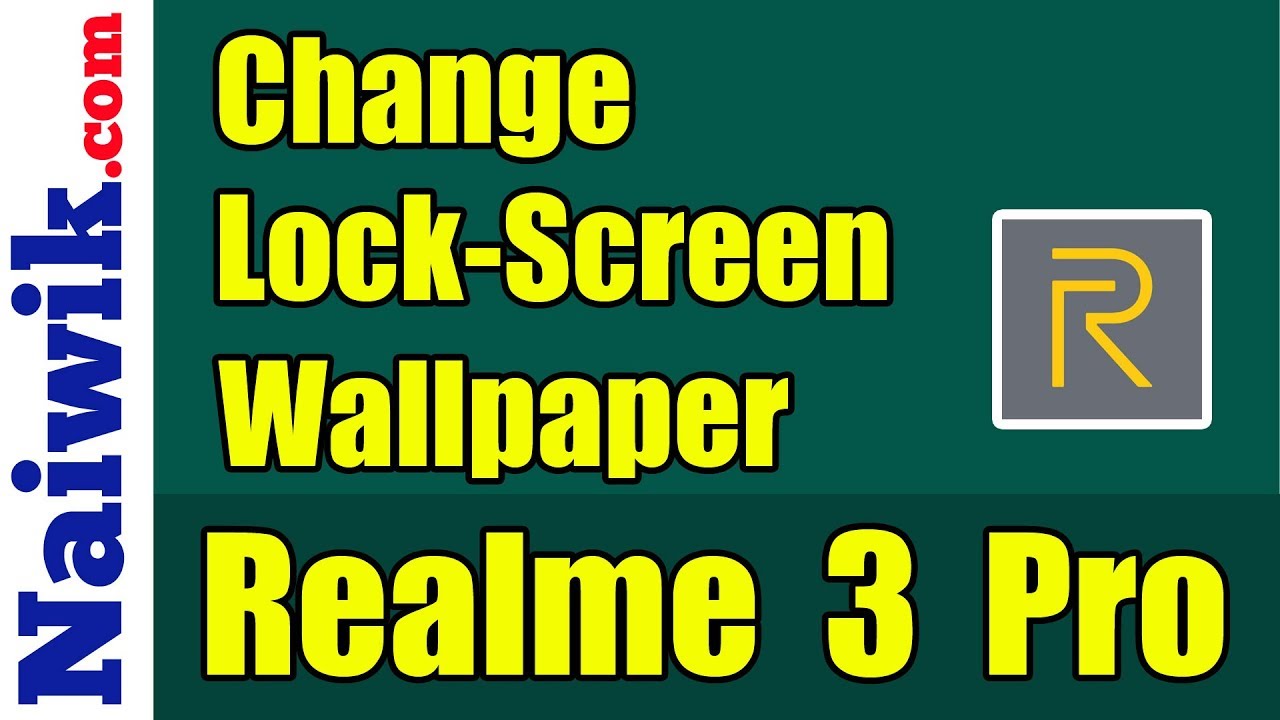 How To Remove Lock Screen Wallpaper In Realme 3 Pro - HOWOTRE