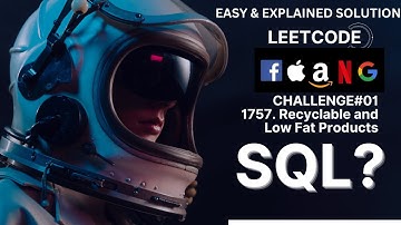 FAANG TASK#01 - Recyclable and Low Fat Products | TOP SQL 50 SOLVED QUESTION | LEETCODE