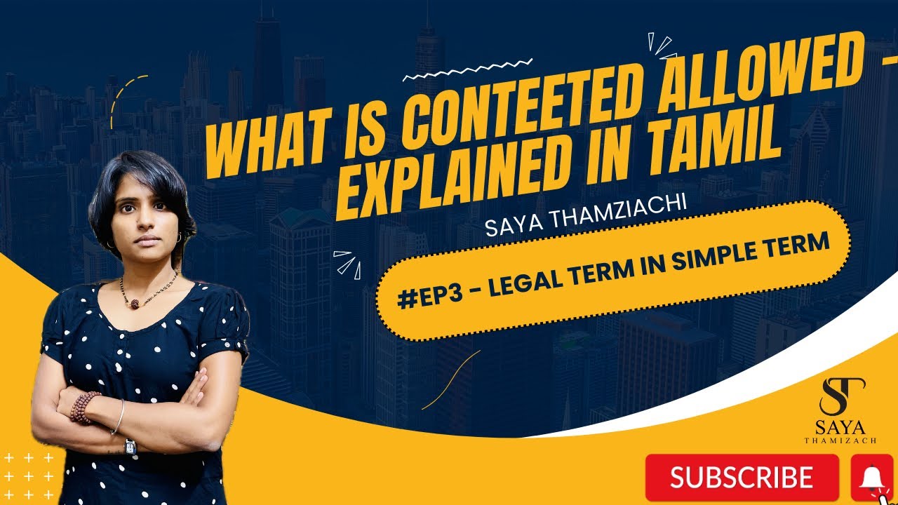Contested Allowed Explained In Tamil I Legal Term EP 3 I Saya contested-allowed-explained-in-tamil-i-legal-term-ep-3-i-saya