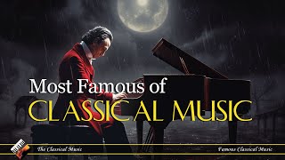 Most Famous Of Classical Music | Chopin | Beethoven | Mozart | Bach