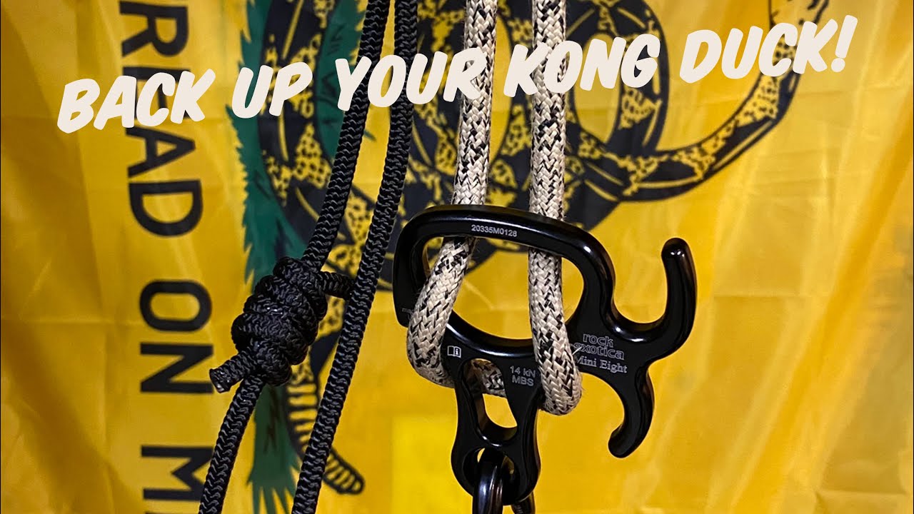 How to Back up a Kong Duck or Rappel Device