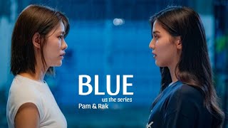 Pam & Rak Us The Series -Bluefmv