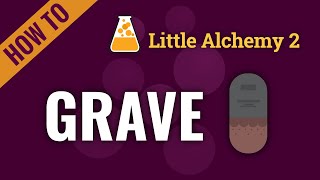 How to make GRAVE in Little Alchemy 2