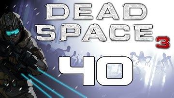 The Dead Space Chronicles - Dead Space 3 Gameplay / Hard Difficulty Walkthrough w/ SSoHPKC Part 40 - Dormant spikes