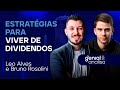 🔴 Estratégias para viver de dividendos | Podcast Genial Analisa com Leo Alves e Bruno Rosolini