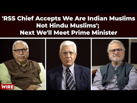 'RSS Chief Accepts We Are Indian MuslimsNot Hindu Muslims'; Next We'll Meet Prime Minister Modi