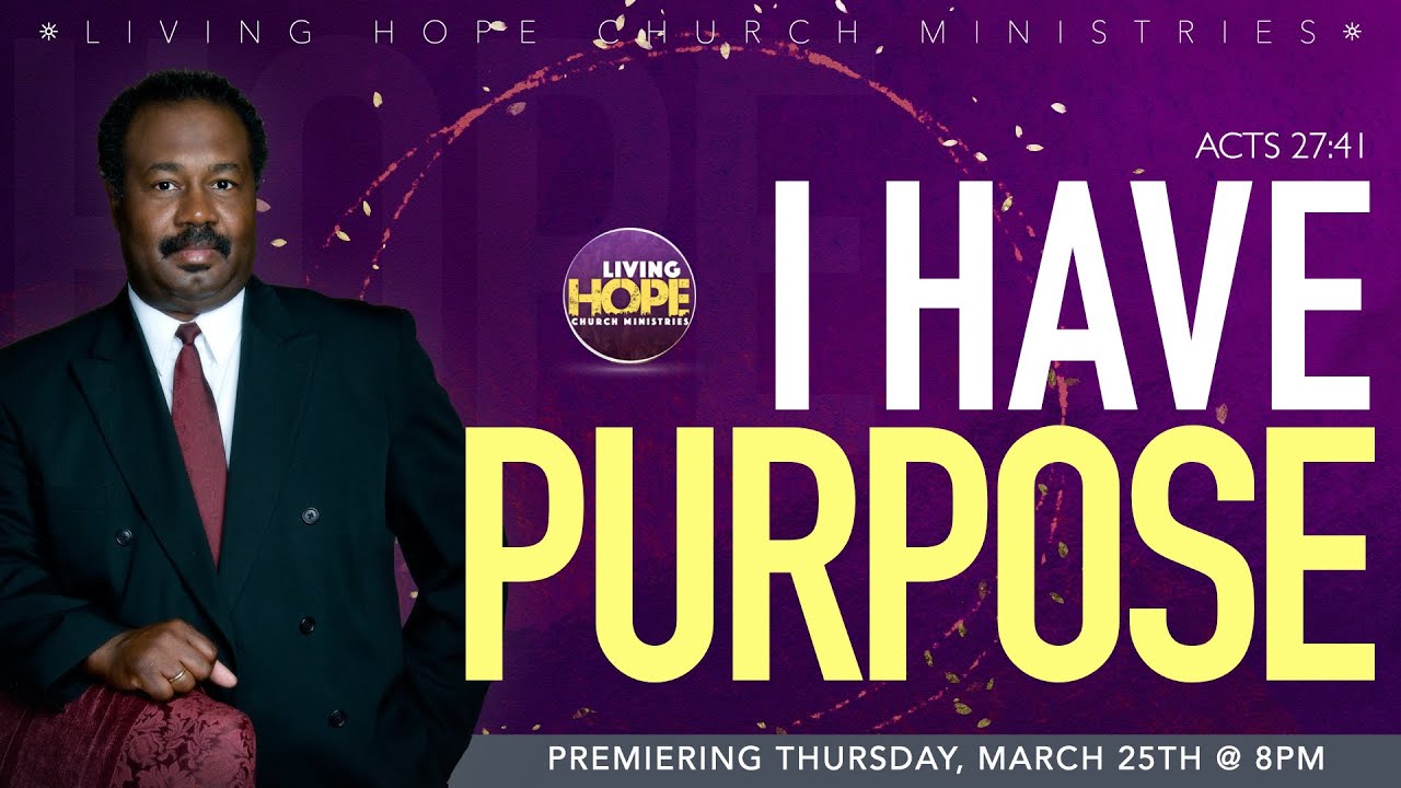 "I Have Purpose" - Bishop James Lewis