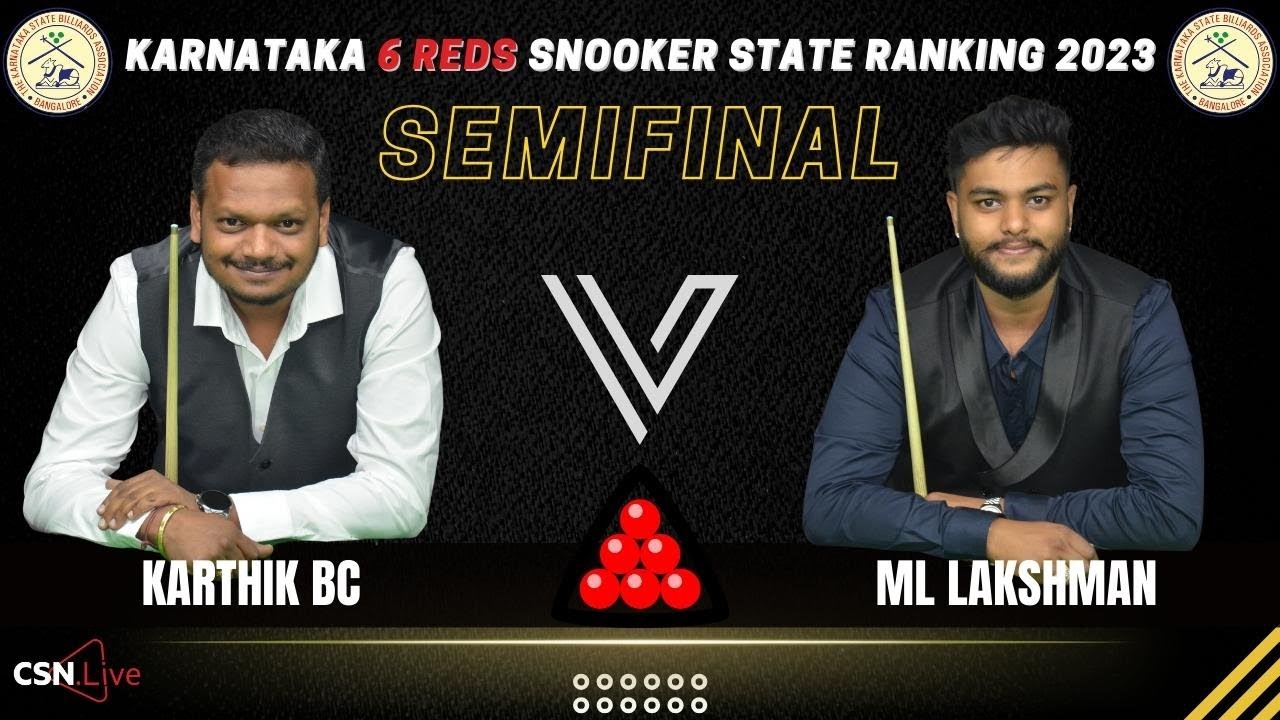 SEMIFINAL - BC KARHTIK vs ML LAKSHMAN - KARNATAKA 6REDS SNOOKER STATE RANKING 2023