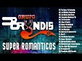 #grupo brindis 30 grandes éxitos⚡ lo mejor de la música romántica 🎼🔥