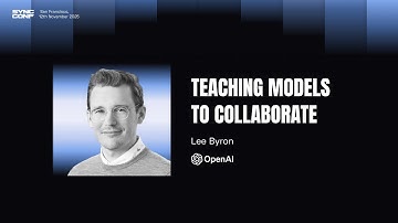Lee Byron (OpenAI) - Teaching Models to Collaborate