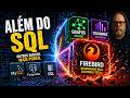 Além do SQL: Bancos de Dados de Grafos, Colunares e o Poder do Firebird