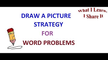 Draw Picture Strategy | Word Problem Solving Strategies | Math for Grade 1 to Grade 4