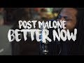 Post Malone ~ Better Now (Kid Travis Cover) Post Malone ~ Better Now (Kid Travis Cover)