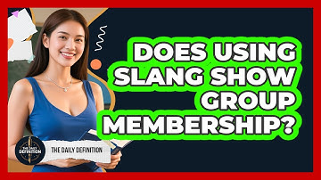 Does Using Slang Show Group Membership?