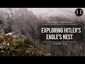 Exploring hitlers eagles nest  history traveler episode 274