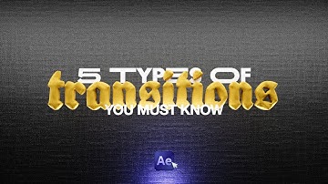 5 Transitions You NEED To Know (After Effects Tutorial)