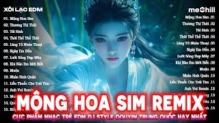 Mộng Hoa Sim Remix Remix - BXH Nhạc Trẻ Remix Hay Nhất 2025 - Cực Phẩm EDM Style Douyin Trung Quốc