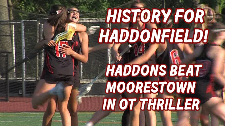 Haddonfield 10 Moorestown 9 (OT) | Girls Lacrosse ...