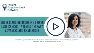 Understanding OncogeneDriven Lung Cancer: Targeted Therapy Advances and Challenges